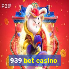 939 bet casino